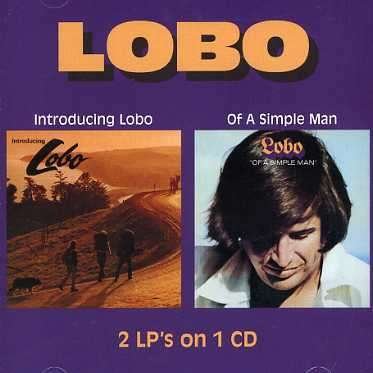 Introducing Lobo/of a Simple Man - Lobo - Musiikki - WOUNDED BIRD - 0664140200326 - tiistai 25. heinäkuuta 2006