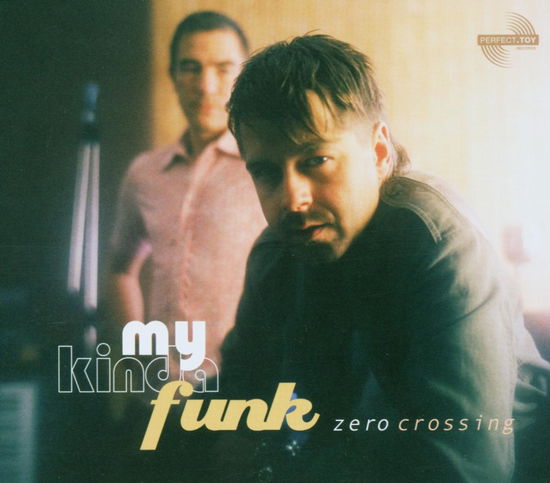 Cover for Zero Crossing · Zero Crossing-My Kinda Funk (CD) (2006)