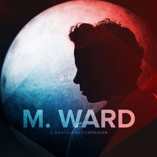 Cover for M Ward · A Wasteland Companion (CD) (2024)