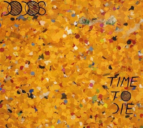 Cover for Dodos · Time to Die (CD) (2009)