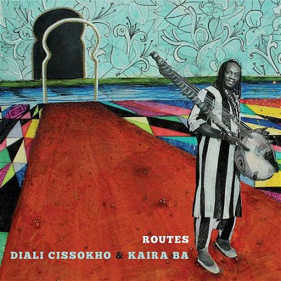 Cover for Cissokho, Diali &amp; Kaira Ba · Routes (CD) (2019)