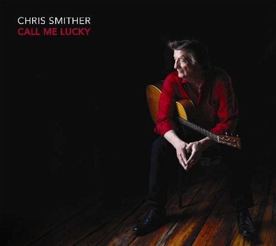 Cover for Chris Smither · Call Me Lucky (CD) (2018)