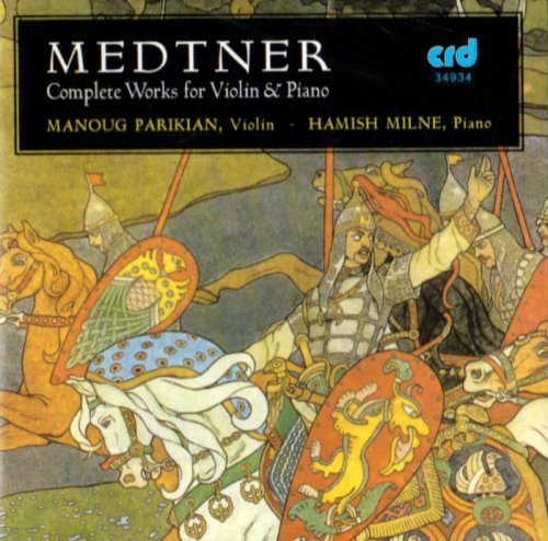 Cover for Medtner / Parikian / Milne · Complete Works for Violin &amp; Piano (CD) (2009)