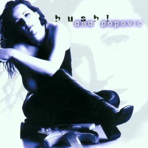 Hush! - Ana Popovic - Musik - RUF - 0710347106326 - 18. januar 2001