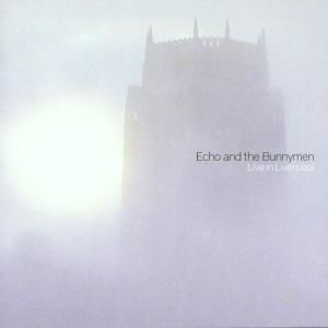 Cover for Echo &amp; the Bunnymen · Echo &amp; the Bunnymen -live in Liverpool (CD) (2002)