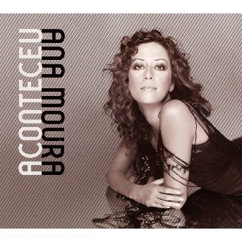Cover for Ana Moura · Aconteceu (CD) (2006)