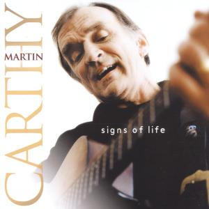 Signs of Life - Martin Carthy - Muzyka - Topic Records Ltd - 0714822050326 - 9 lutego 1999