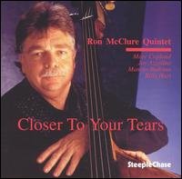 Cover for Ron Mcclure · Closer to Your Tears (CD) (1997)