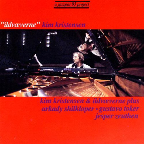 Cover for Kristensen Kim &amp; Ildvæverne · Ildvæverne / Jazzpar93 (CD) (1994)