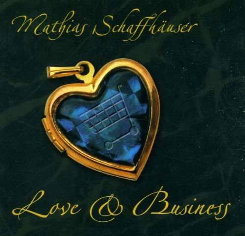 Cover for Mathias Schaffhauser · Love &amp; Business (CD) (2001)