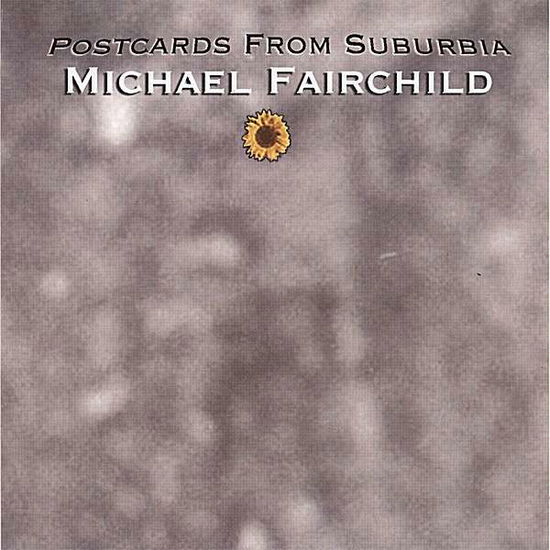 Cover for 'michael Fairchild · Postcards from Suburbia (CD) (2006)