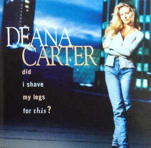 Cover for Deana Carter  · Deana Carter - Did I Shave My Legs For This? (CD) (2023)