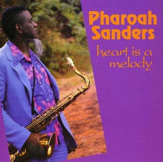 Cover for Pharoah Sanders · Heart is a Melody (CD) (1993)