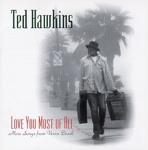 Cover for Ted Hawkins · Love You Most Of All (CD) (1998)