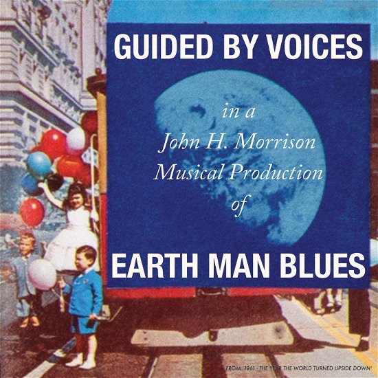 Earth Man Blues - Guided By Voices - Musiikki - GBV INC. - 0733102719326 - perjantai 30. huhtikuuta 2021