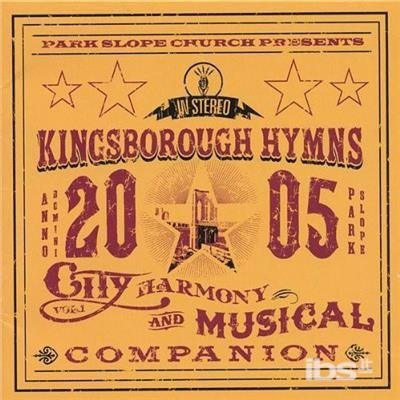 Kingsborough Hymns 1: City Harmony & Musical Comp - Park Slope Church - Musik - CD Baby - 0733792594326 - 10. November 2005