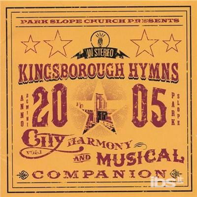 Kingsborough Hymns 1: City Harmony & Musical Comp - Park Slope Church - Musik - CD Baby - 0733792594326 - 10. november 2005