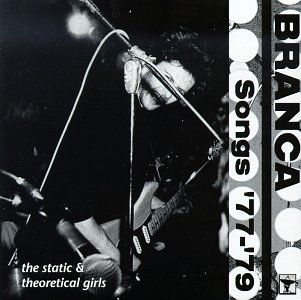 Songs '77-'79 - Glenn Branca - Musik - ATAVISTIC - 0735286194326 - 11. december 2012