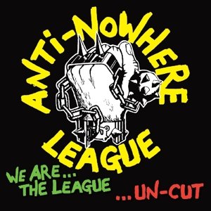 Cover for Anti-Nowhere League · We Are The League...Uncut (CD) (2014)