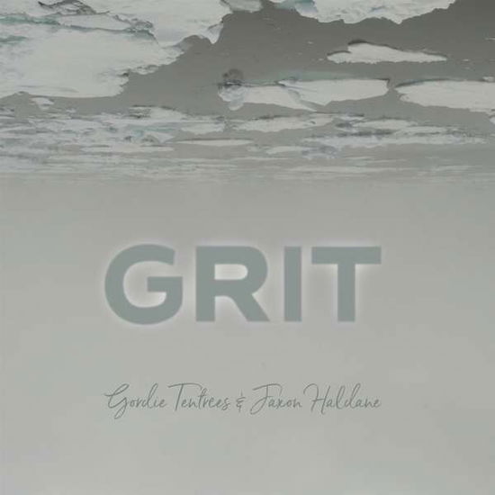 Cover for Tentrees,gordie &amp; Haldane,jaxon · Grit (CD) (2018)