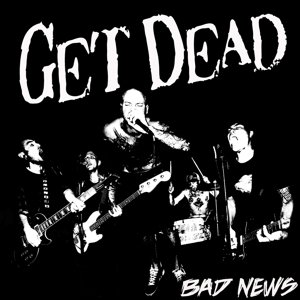 Cover for Get Dead · Bad News (CD) (2013)