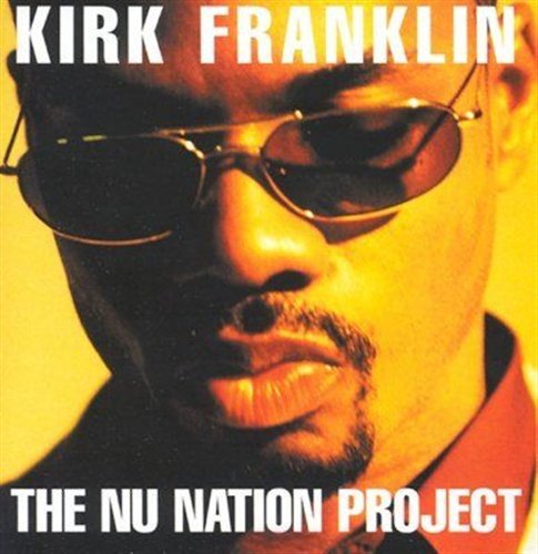 Nu Nation Project - Kirk Franklin - Musiikki - GOSPO CENTRIC  (AUTHENTIC) - 0757517001326 - tiistai 29. syyskuuta 1998