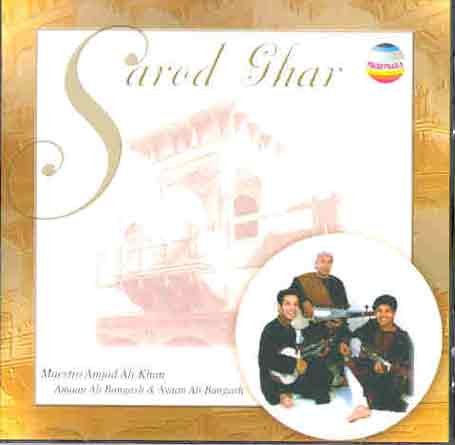 Cover for Amjad Ali Khan · Sarod Ghar (CD) (2002)