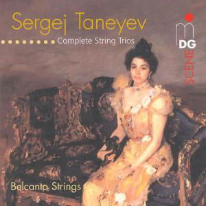 Taneyev - Complete String Trios D Moj/B Min/ Eb Major - Belcanto Strings - Musiikki - MDG - 0760623100326 - perjantai 14. lokakuuta 2016