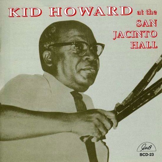 Cover for Kid Howard · At The San Jacinto Hall (CD) (2014)