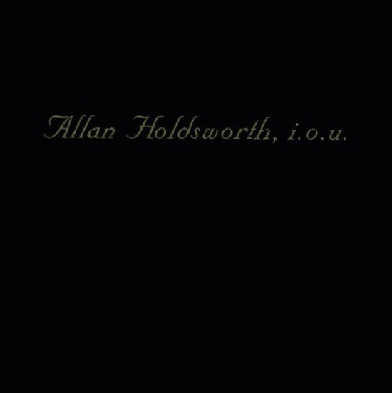 Cover for Allan Holdsworth · I.o.u. (CD) (2018)