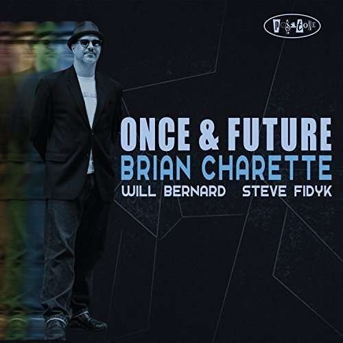 Cover for Brian Charette · Once &amp; Future (CD) (2016)