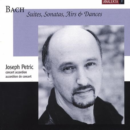 Cover for Bach / Petric · Suites Sonatas Airs &amp; Dances (CD) (2006)