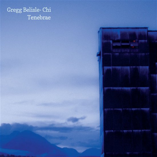 Cover for Gregg Belisle-chi · Tenebrae (CD) (2015)