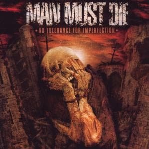 Cover for Man Must Die · No Tolerance For Imperfection (CD) (2009)