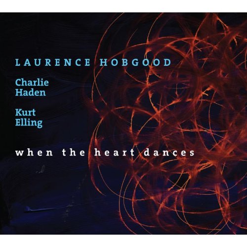 When The Heart Dances - Laurence Hobgood - Music - NAIM - 0797537113326 - November 14, 2013