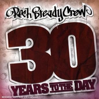 Cover for Rock Steady Crew · 30 Years To The Day (CD) (2019)