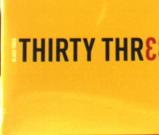 Thirty Three - Glass Tiger - Musique - WILLOW - 0803602008326 - 17 mai 2019