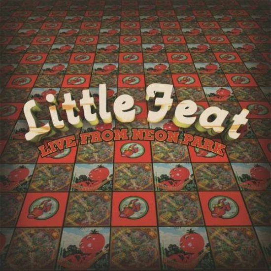 Live from Neon Park - Little Feat - Music - FLOATING WORLD - 0805772635326 - June 29, 2018