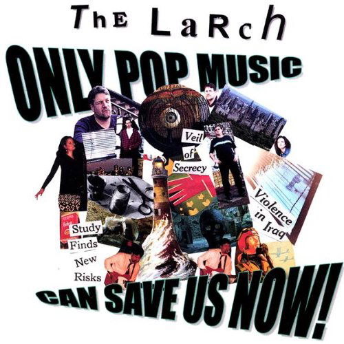 Cover for Larch · Only Pop Music Can Save Us Now! (CD) (2003)