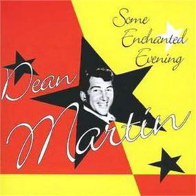 Some Enchanted Evening - Dean Martin - Musiikki - FABULOUS - 0824046016326 - tiistai 23. maaliskuuta 2004