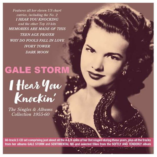 Cover for Gale Storm · I Hear You Knockin' - The Singles &amp; Albums Collection 1955- (CD) (2021)