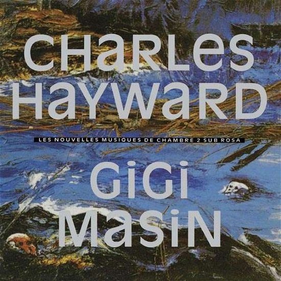 Cover for Gigi Masin and Charles Hayward · Les Nouvelles Musiques (CD) (2017)