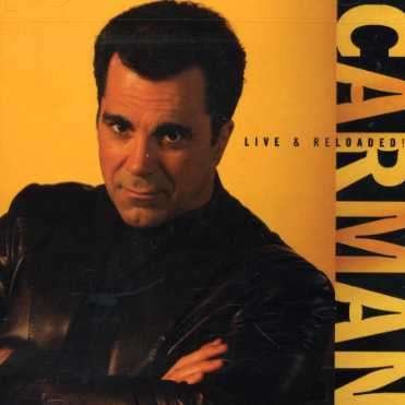 Cover for Carman · Live &amp; Reloaded (CD) (2007)