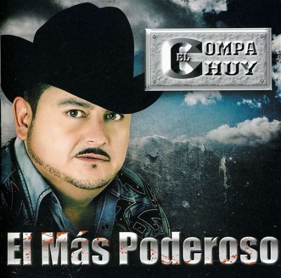 Cover for El Compa Chuy · El Mas Poderoso (CD) (2011)