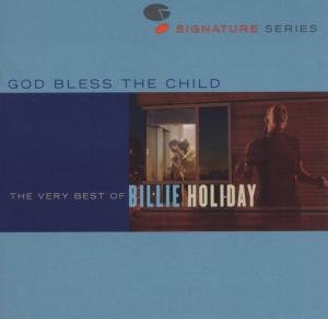 Jazz Signatures God Bless the Child: Very Best of - Billie Holiday - Musiikki - COLUMBIA - 0828768174326 - tiistai 1. elokuuta 2006