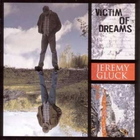 Cover for Jeremy Gluck · Victim of Dreams (CD) (2013)