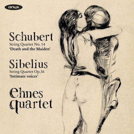 Cover for Ehnes Quartet · Schubert: Death and the Maiden / Sibelius: Intimate Voice (CD) (2016)