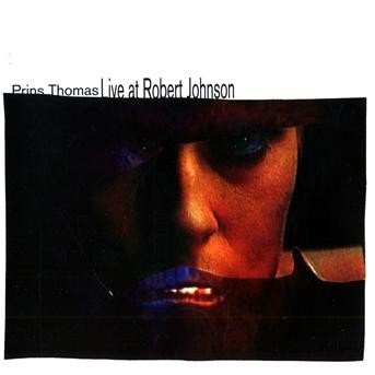 Cover for Prins Thomas · Live at Robert Johnson 2 (CD) (2009)