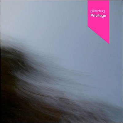 Cover for Glitterbug · Privilege (CD) (2010)