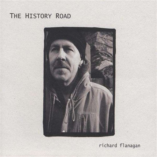 Cover for Richard Flanagan · History Road (CD) (2009)